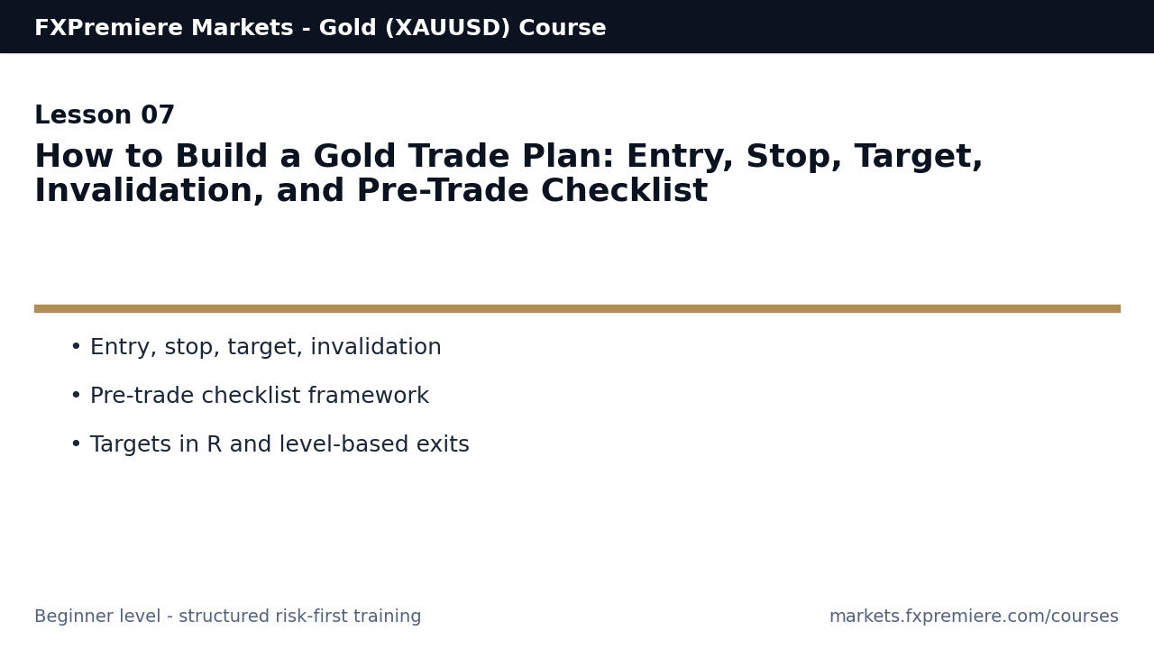 How to Build a Gold Trade Plan: Entry, Stop, Target, Invalidation, and Pre-Trade Checklist