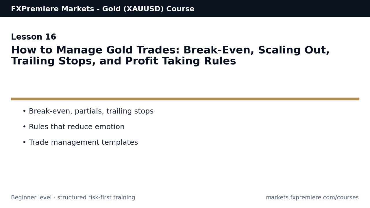 How to Manage Gold Trades: Break-Even, Scaling Out, Trailing Stops, and Profit Taking Rules