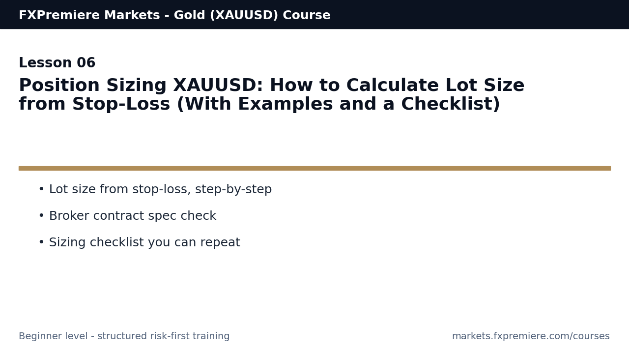 Position Sizing XAUUSD: How to Calculate Lot Size from Stop-Loss (With Examples and a Checklist)