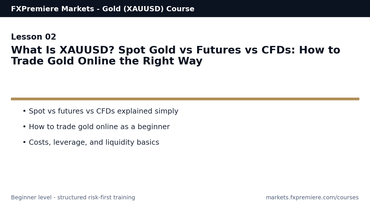 What Is XAUUSD? Spot Gold vs Futures vs CFDs: How to Trade Gold Online the Right Way